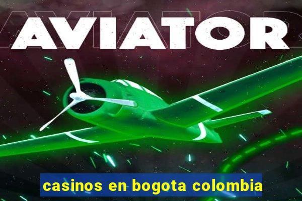 casinos en bogota colombia